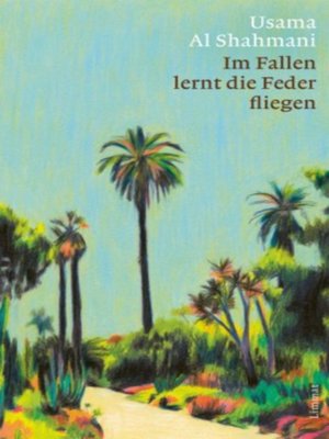 cover image of Im Fallen lernt die Feder fliegen